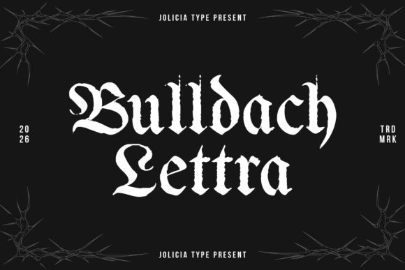 Bulldach Lettra: A Gothic Typeface with Modern Punch