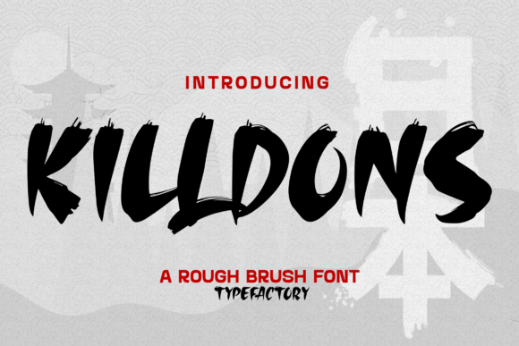 Killdons: The Rough Japanese Brush Font for Authentic Design