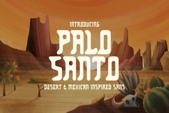 Palo Santo: A Typeface Forged in the Desert Sun